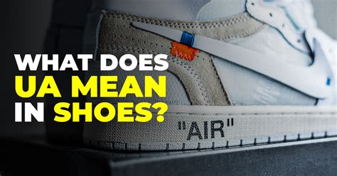 unauthorized shoes meaning|what does ua mean in shoes.